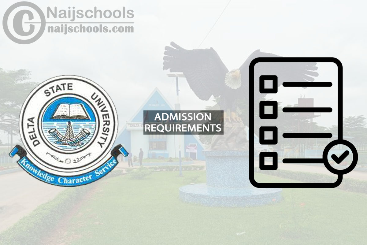 DELSU Degree Admission Requirements for 2024/2025 Session