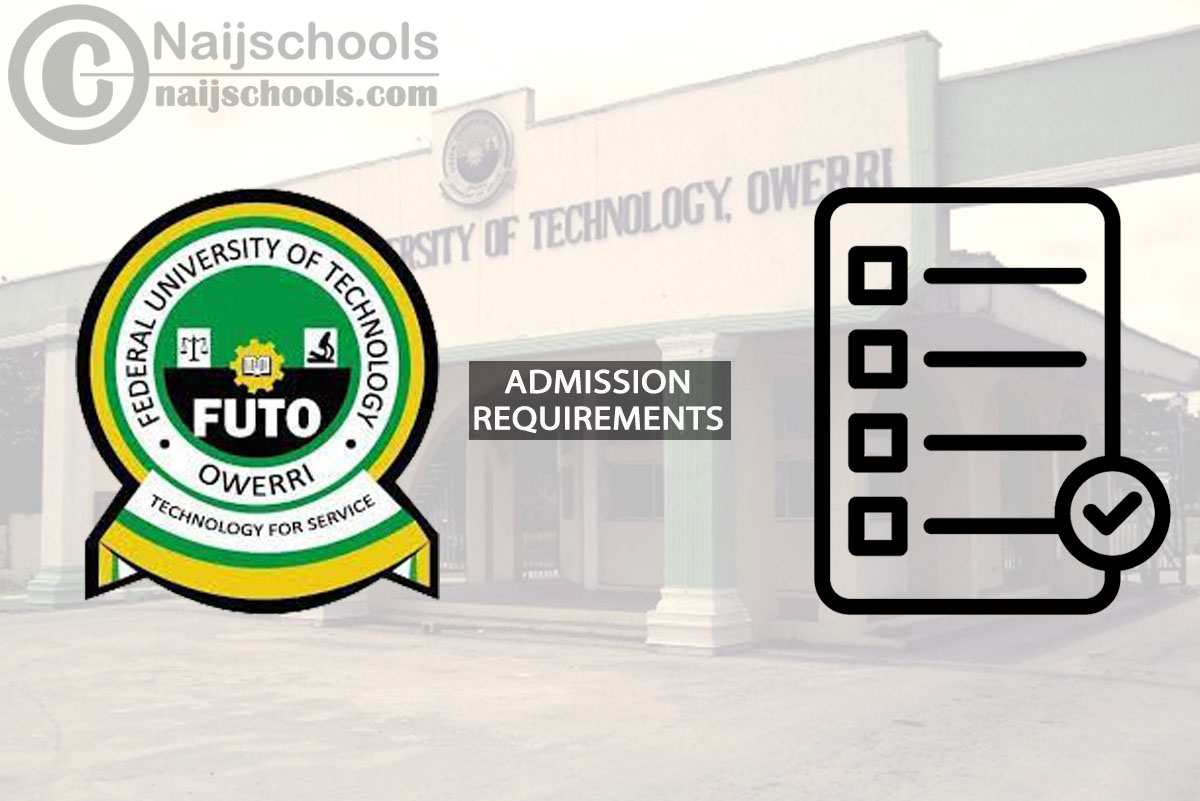 FUTO Degree Admission Requirements for 2024/2025 Session