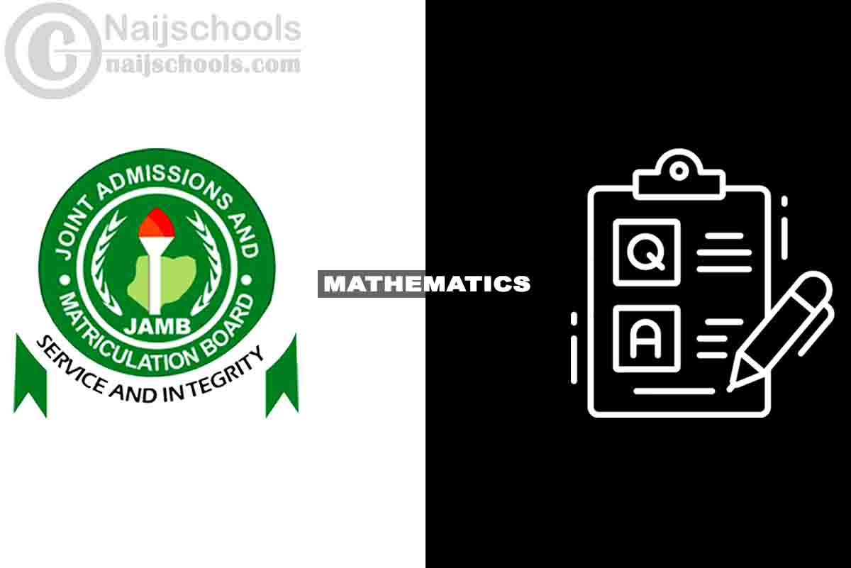 Jamb Mathematics Past Questions and Answers Download free pdf