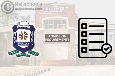 Tansian University Degree Admission Requirements for 2024/2025 Session