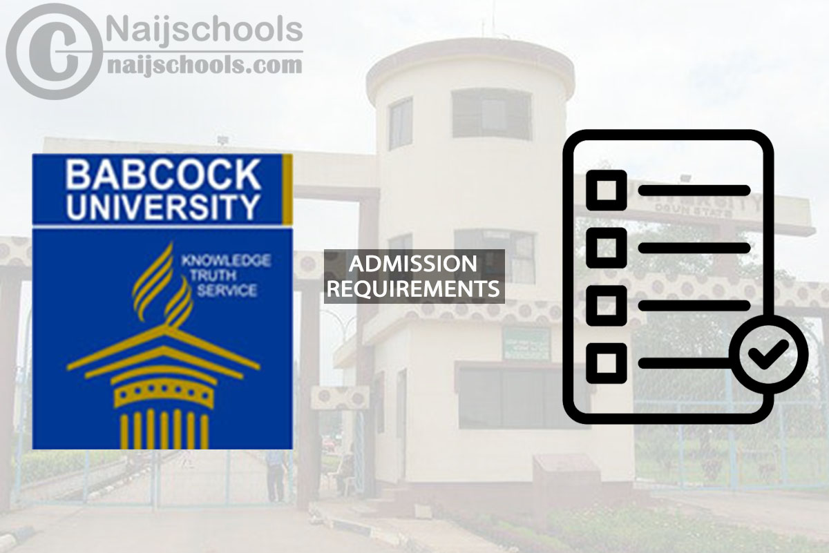 Babcock University Degree Admission Requirements 2024/2025