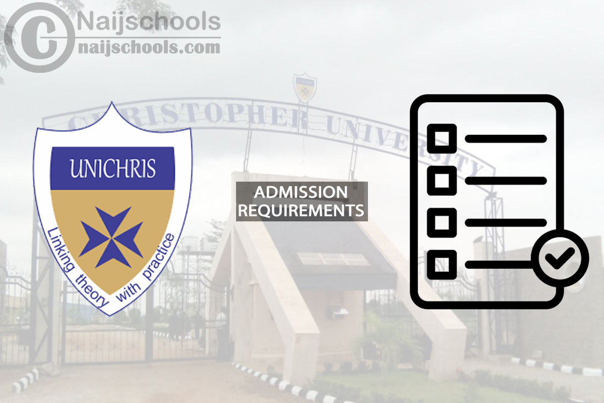 Christopher University Degree Admission Requirements 2024/2025 