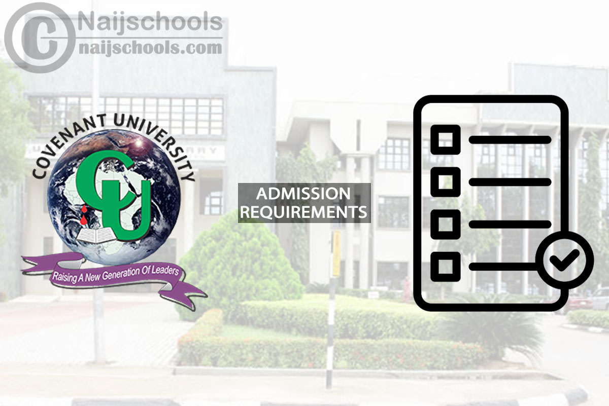 Covenant University Degree Admission Requirement 2024/2025