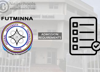 FUTMINNA Degree Admission Requirements for 2024/2025