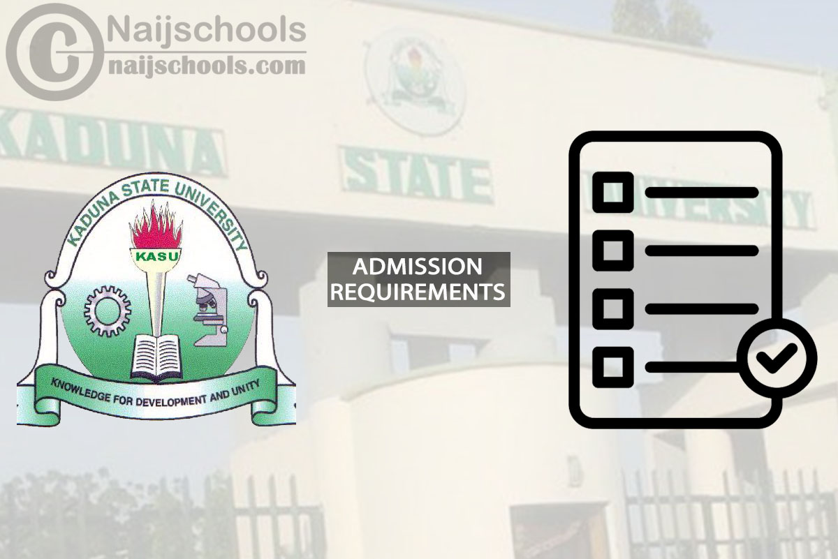 KASU Degree Admission Requirements for 2024/2025 Session