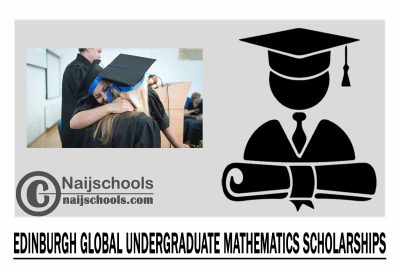 Edinburgh Global Undergraduate Mathematics Scholarships 2024