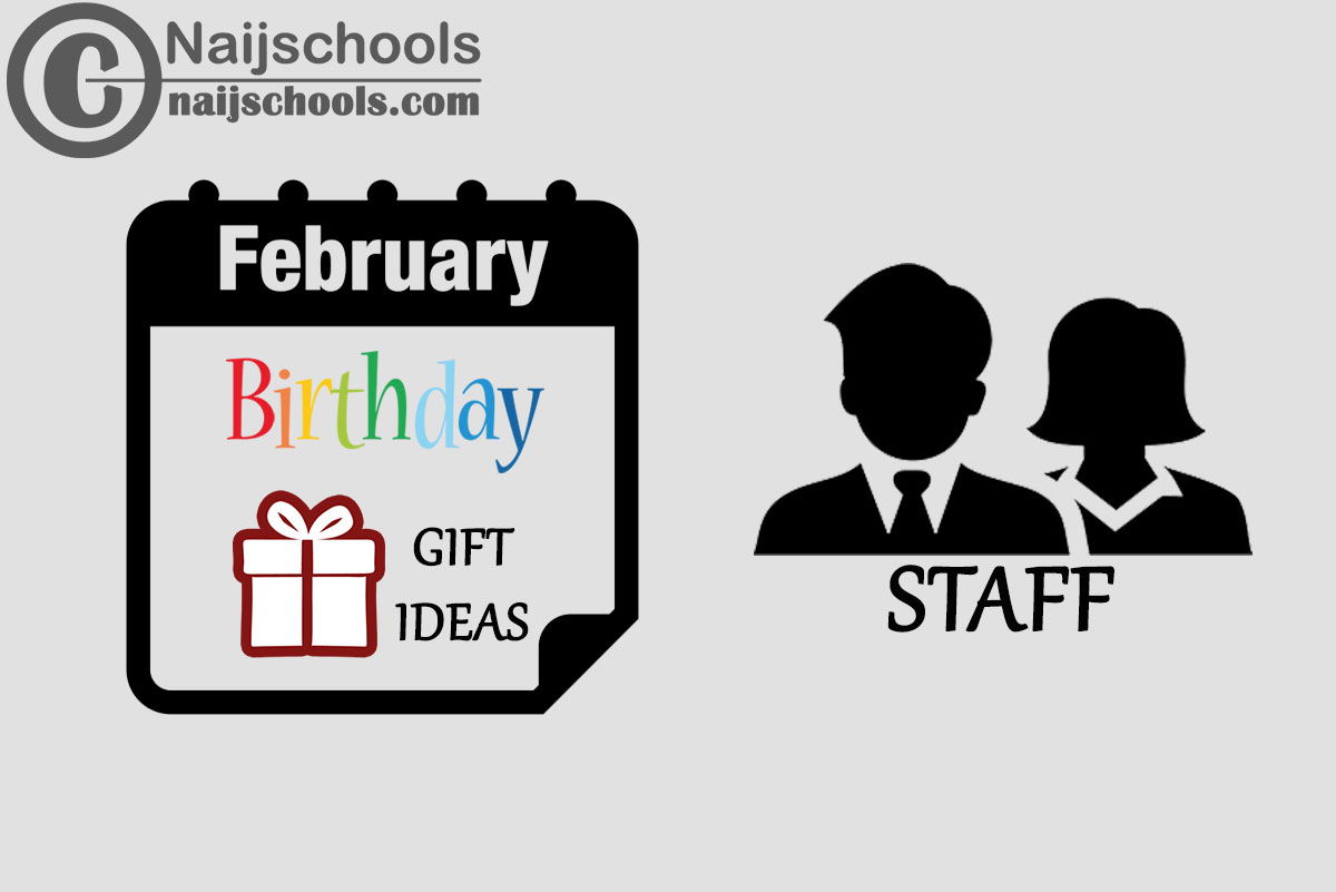 18 February Birthday Gifts to Buy For Your Staff 2024
