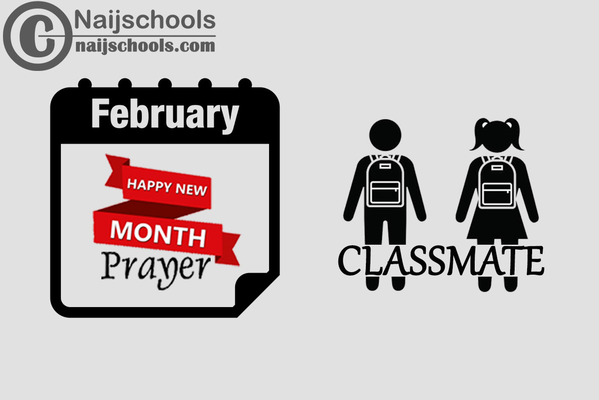 18 Happy New Month Prayer for Your Classmate in February