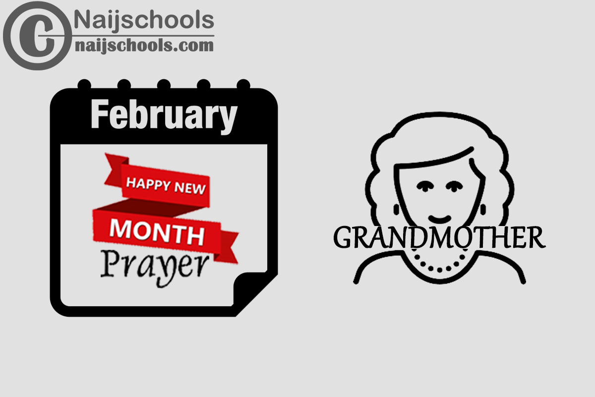 15 Happy New Month Prayer for Your Grandmother in February