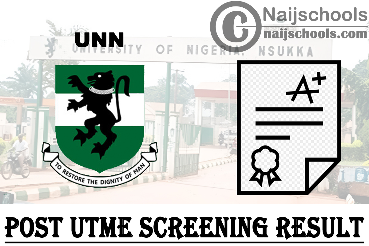 UNN Post UTME Result for 2023/2024 Session Screening Exercise