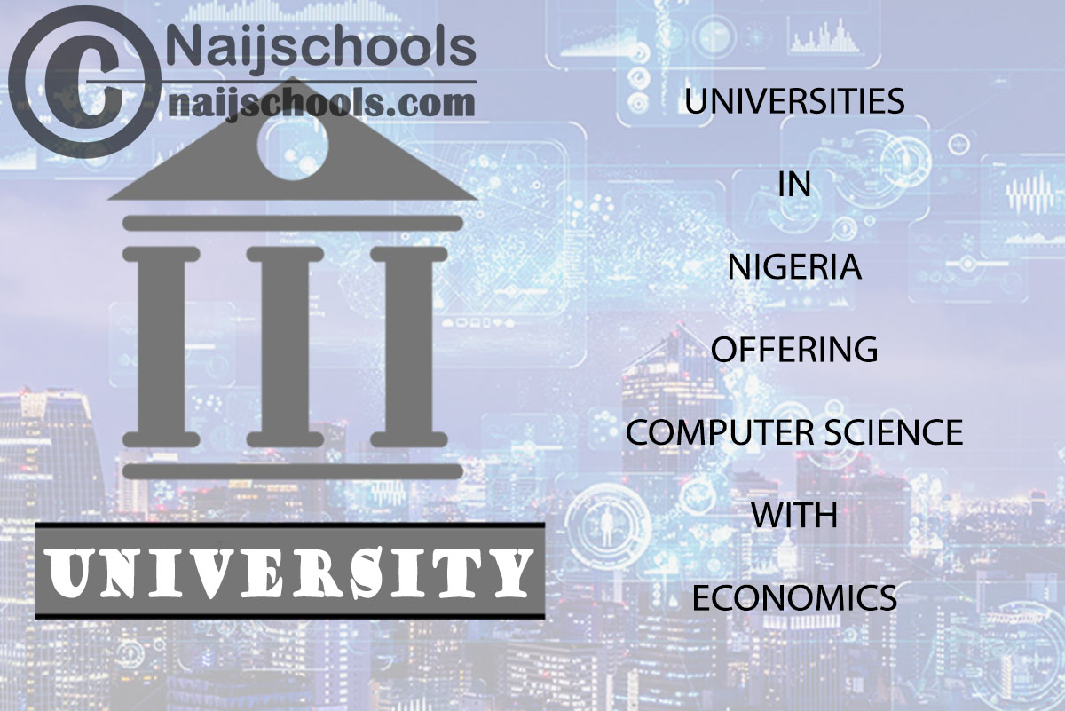 Universities in Nigeria Offering Computer Science with Economics