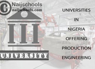 List of Universities in Nigeria Offering Production Engineering