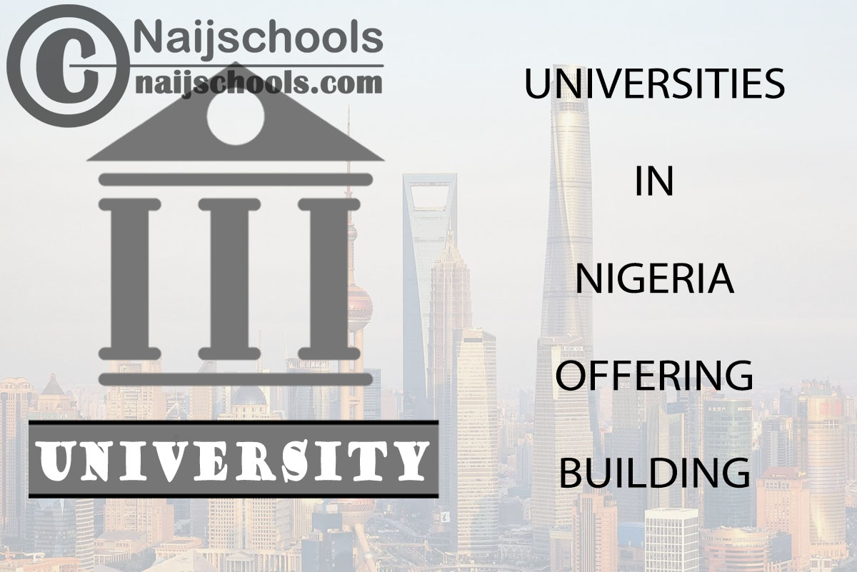 List of Universities in Nigeria Offering Building