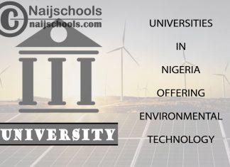 List of Universities in Nigeria Offering Environmental Technology