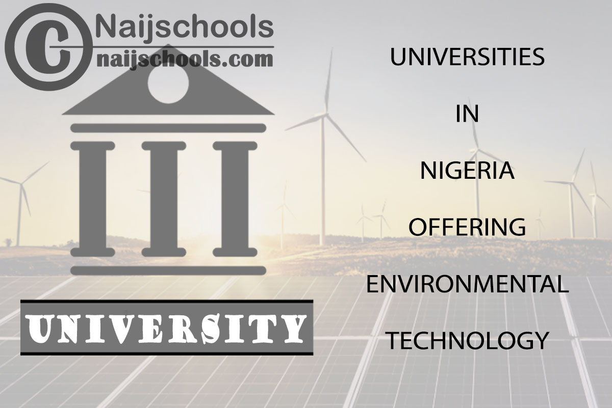 List of Universities in Nigeria Offering Environmental Technology