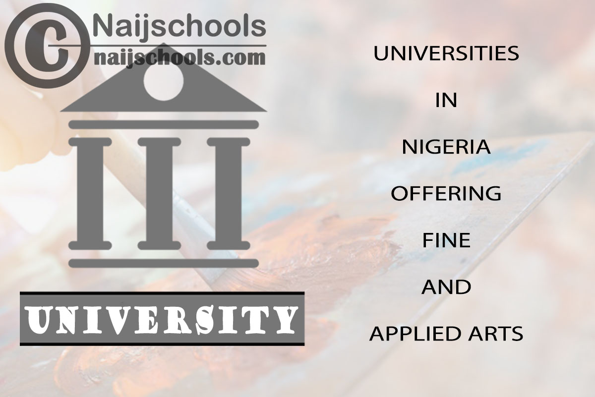 List of Universities in Nigeria Offering Fine and Applied Arts