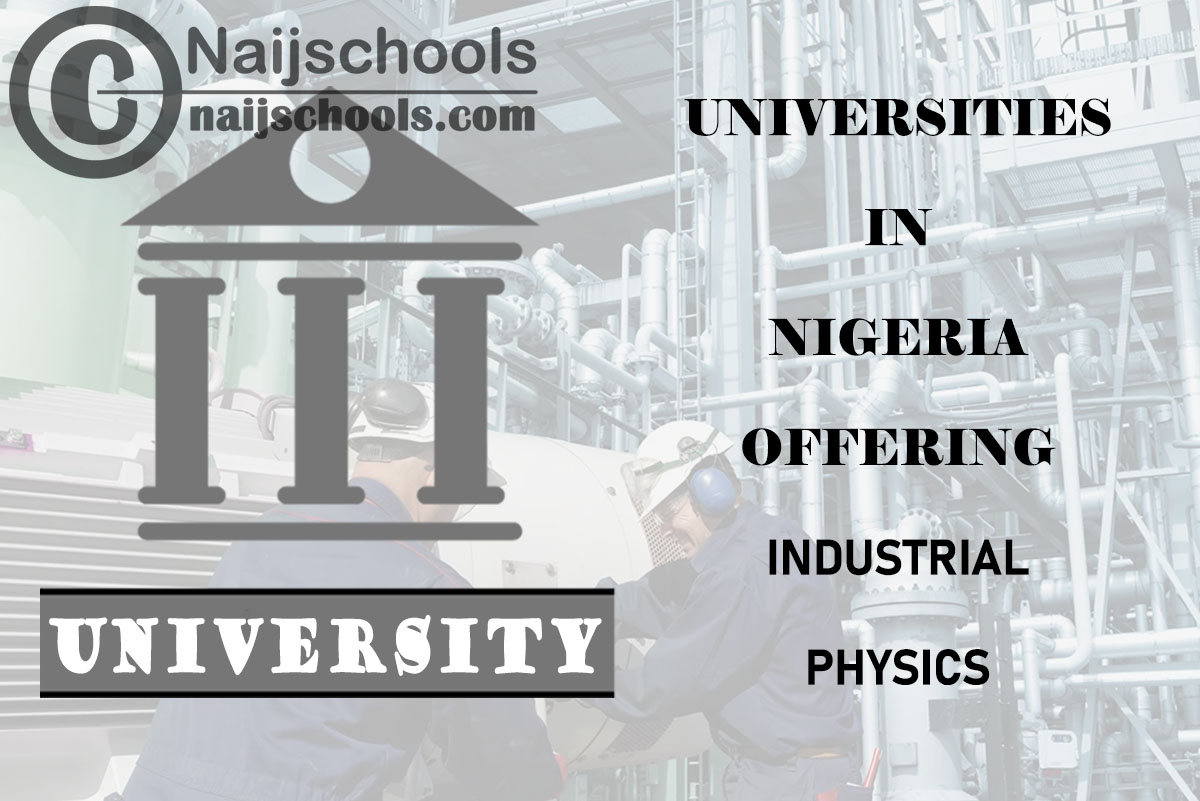 List of Universities in Nigeria Offering Industrial Physics