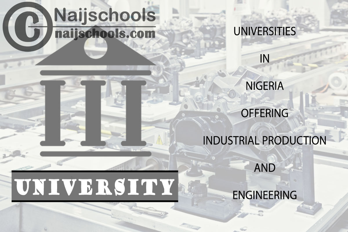 List of Universities Offering Industrial Production Engineering