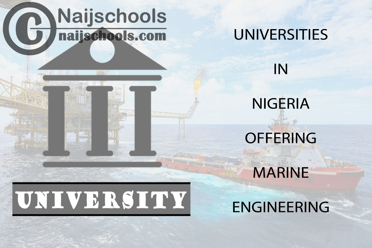 List of Universities in Nigeria Offering Marine Engineering