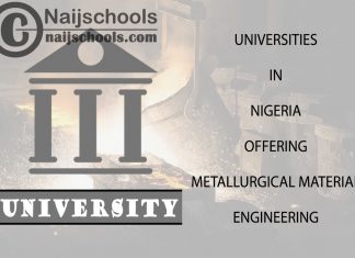 Universities in Nigeria Offering Metallurgical Material Engineering