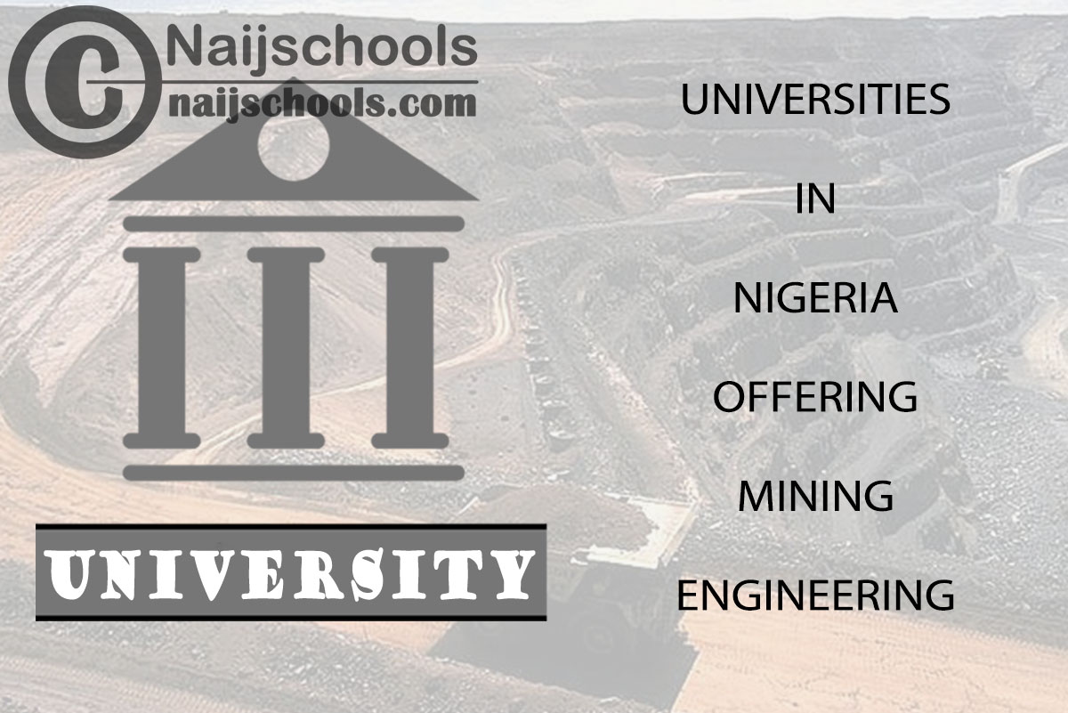 List of Universities in Nigeria Offering Mining Engineering