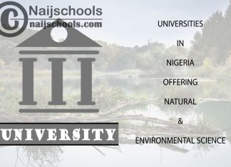 Universities in Nigeria Offering Natural & Environmental Science Universities in Nigeria Offering Natural & Environmental Science