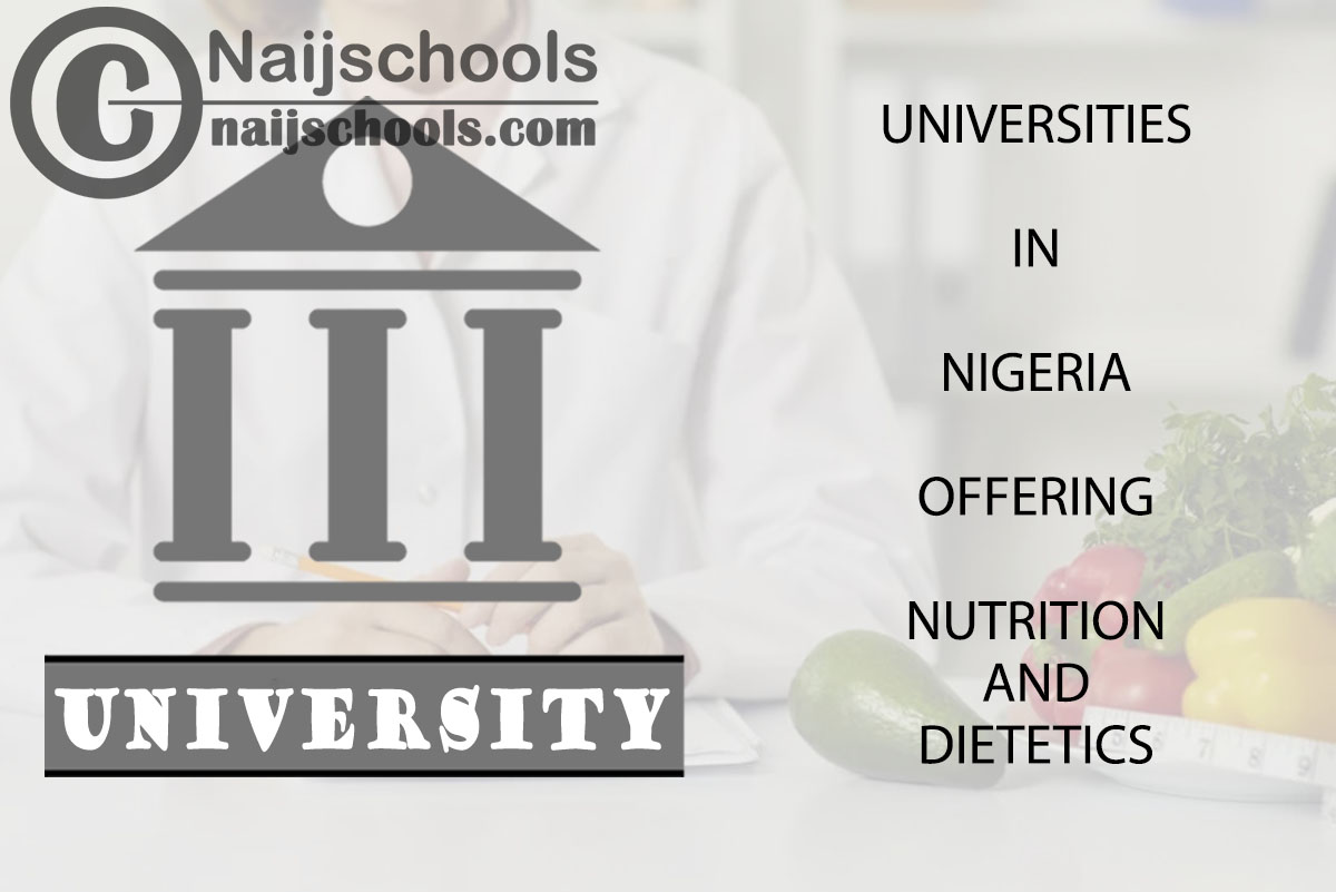 List of Universities in Nigeria Offering Nutrition and Dietetics