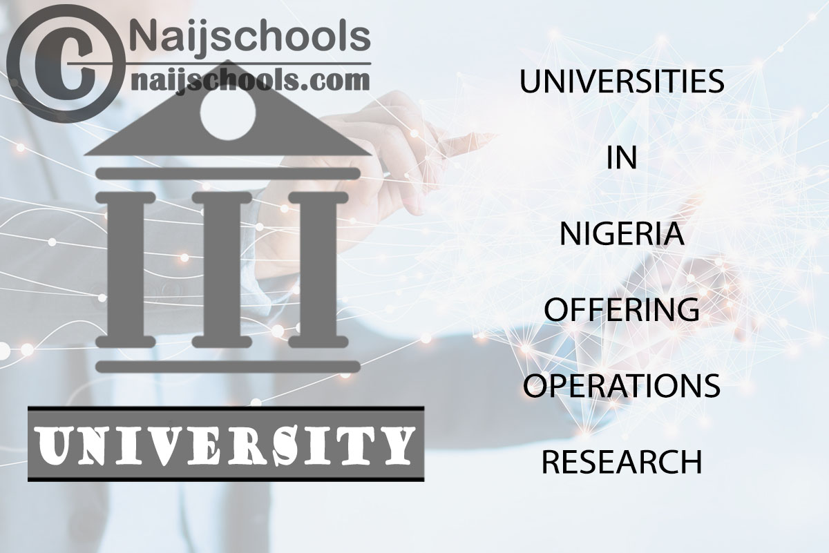 List of Universities in Nigeria Offering Operations Research