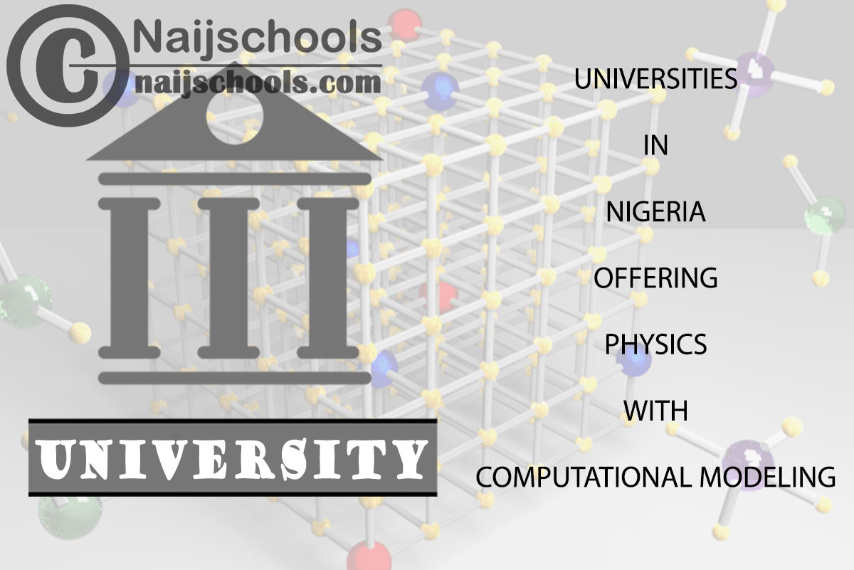 Nigeria Universities Offering Physics with Computational Modeling