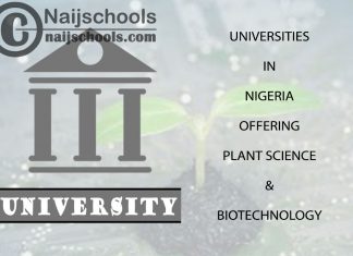 Universities in Nigeria Offering Plant Science & Biotechnology Universities in Nigeria Offering Plant Science & Biotechnology