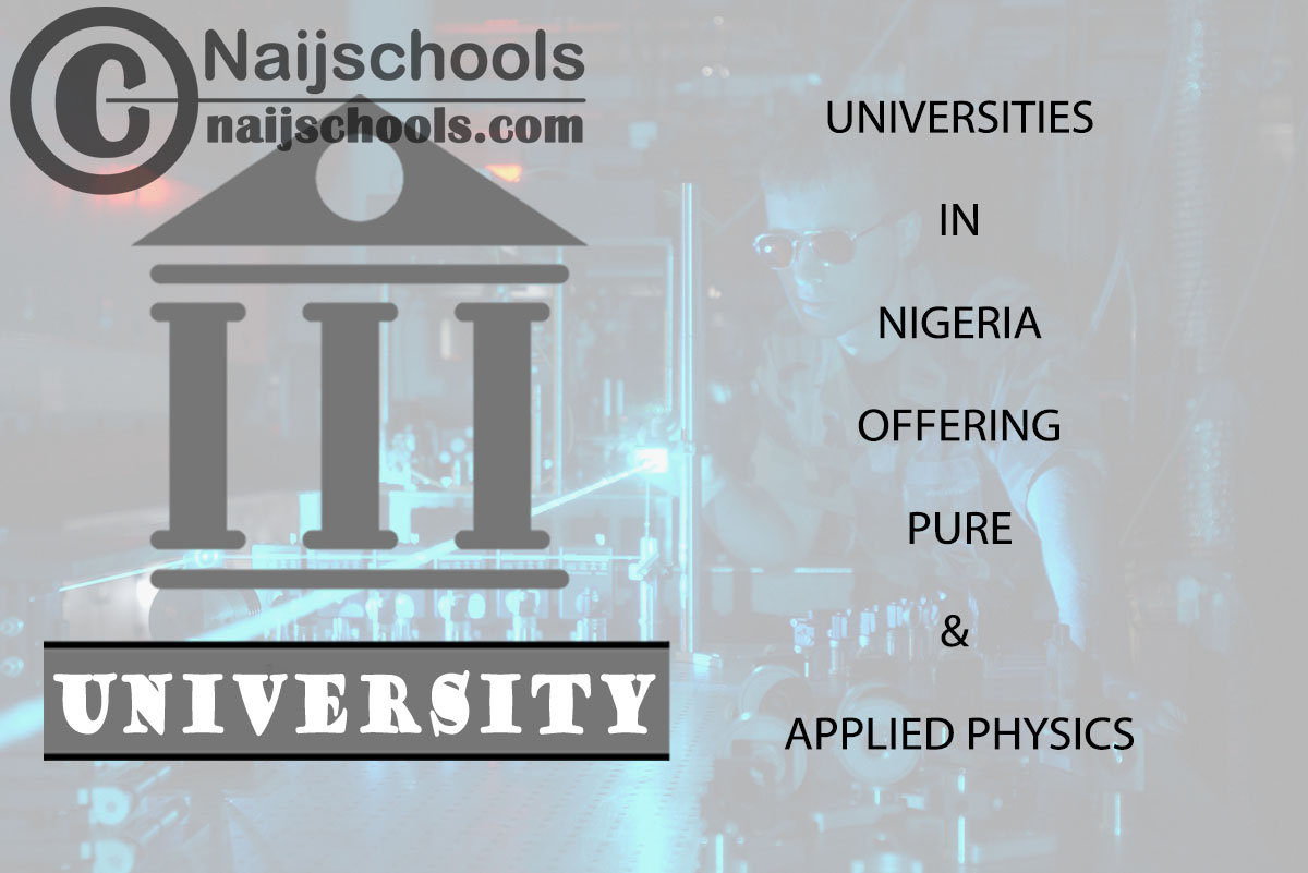 List of Universities in Nigeria Offering Pure & Applied Physics