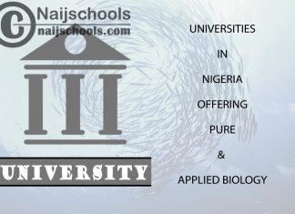 List of Universities in Nigeria Offering Pure & Applied Biology