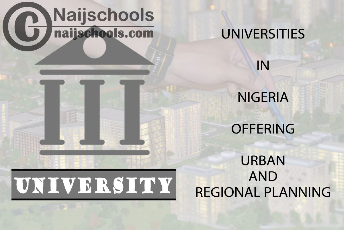 Universities in Nigeria Offering Urban and Regional Planning