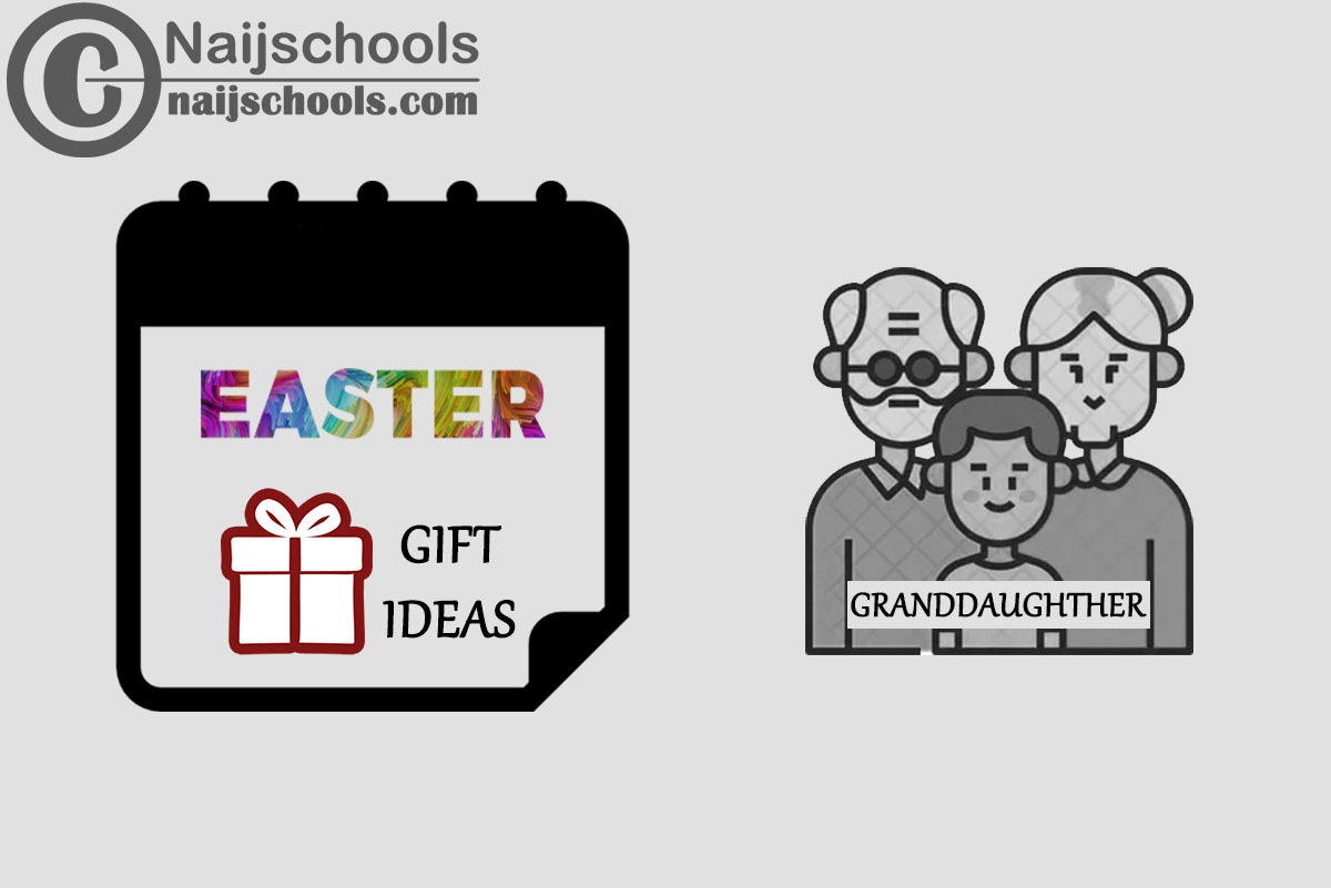 Buy these Easter Gifts for Your Granddaughter: Best 15 Options