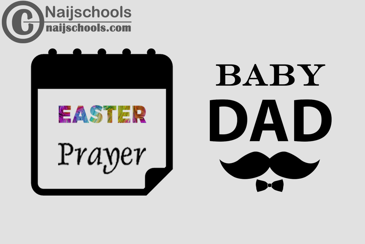 15 Happy Easter Prayer Messages to Send Your Baby Daddy 2024