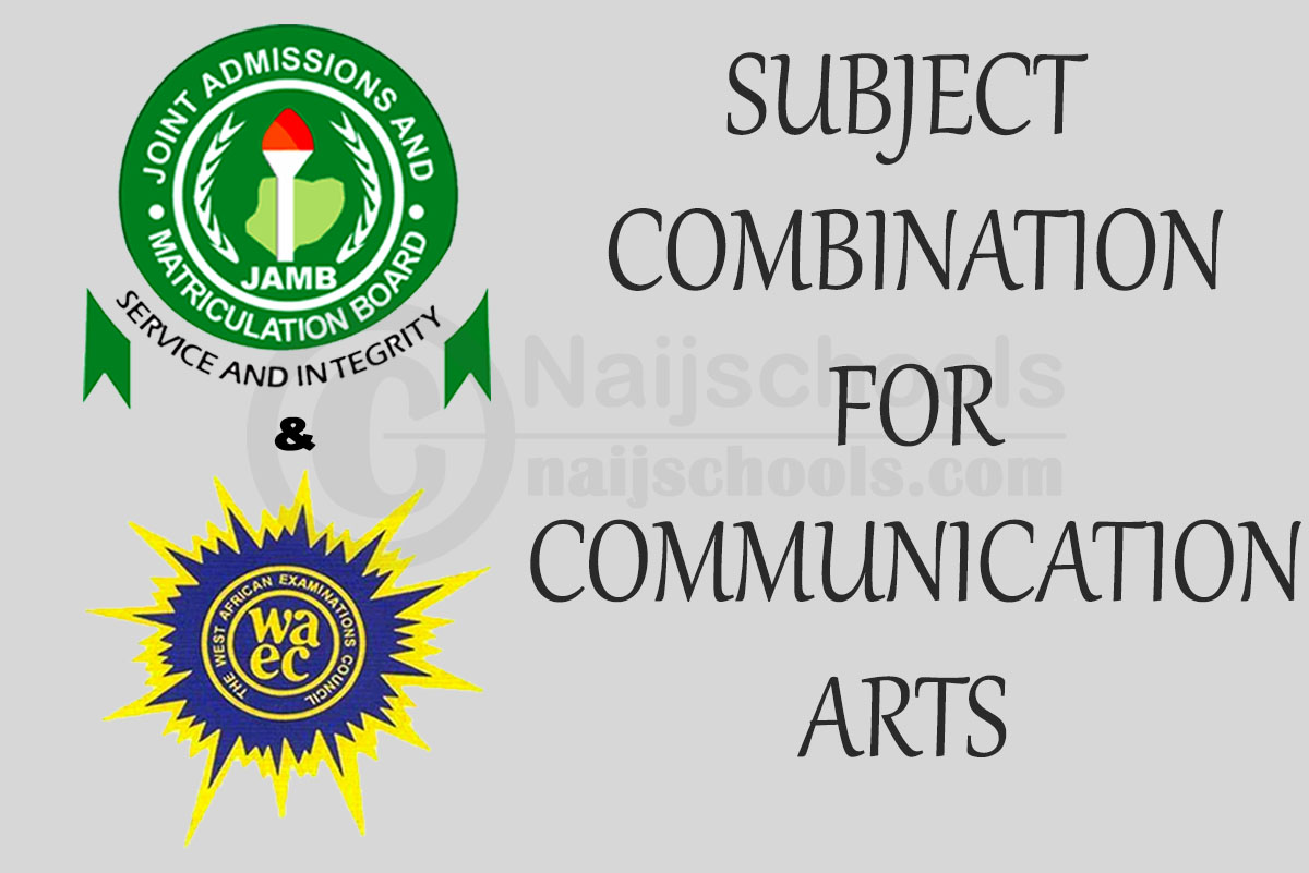 JAMB and  WAEC Subject Combination for Communication Arts