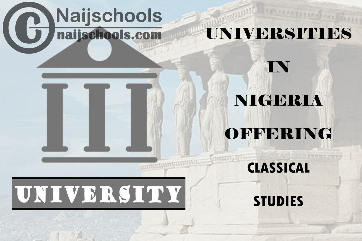 List of Universities in Nigeria Offering Classical Studies