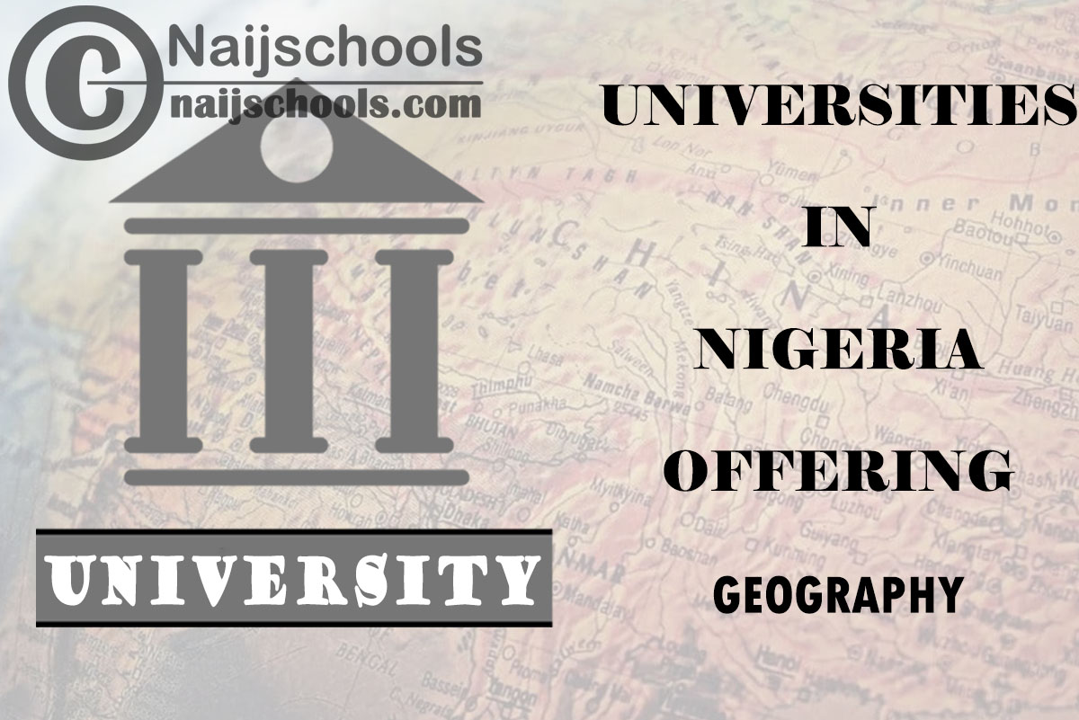 List of Universities in Nigeria Offering Geography