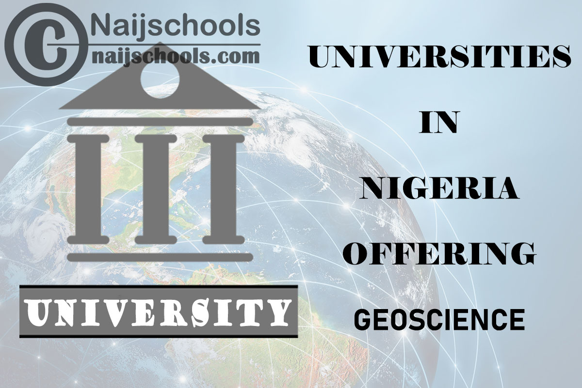 List of Universities in Nigeria Offering Geoscience