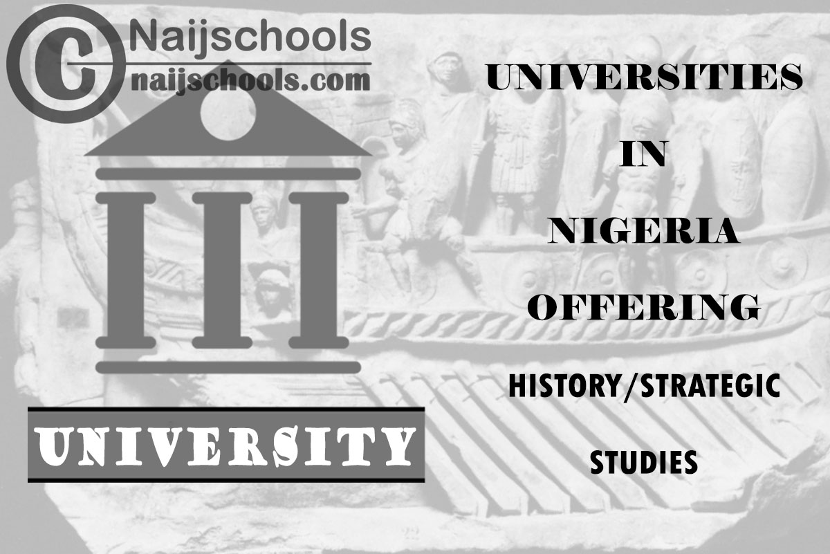 List of Universities in Nigeria Offering History/Strategic Studies