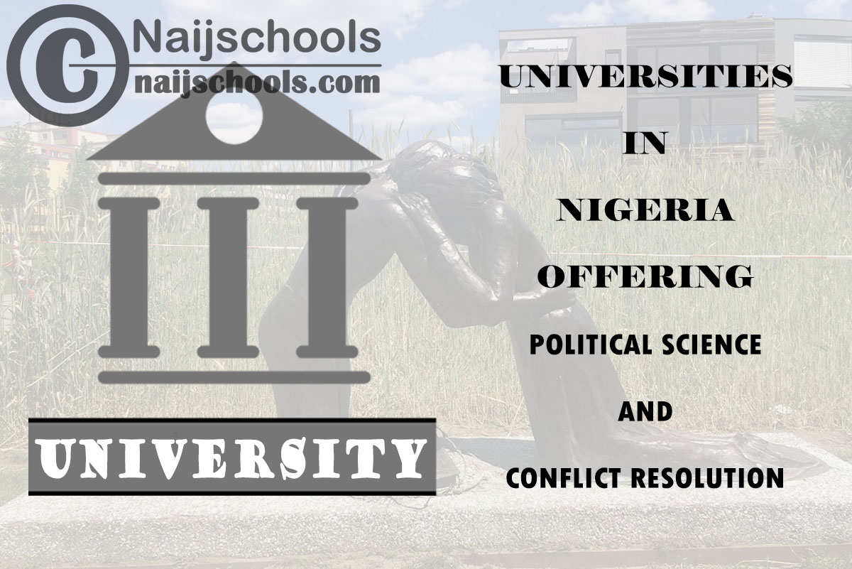 Universities Offering Political Science and Conflict Resolution