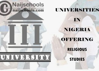 Full List of Universities in Nigeria Offering Religious Studies List of Universities in Nigeria Offering Religious Studies