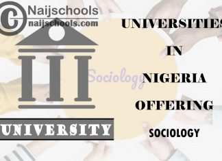 Full List of Universities in Nigeria Offering Sociology List of Universities in Nigeria Offering Sociology