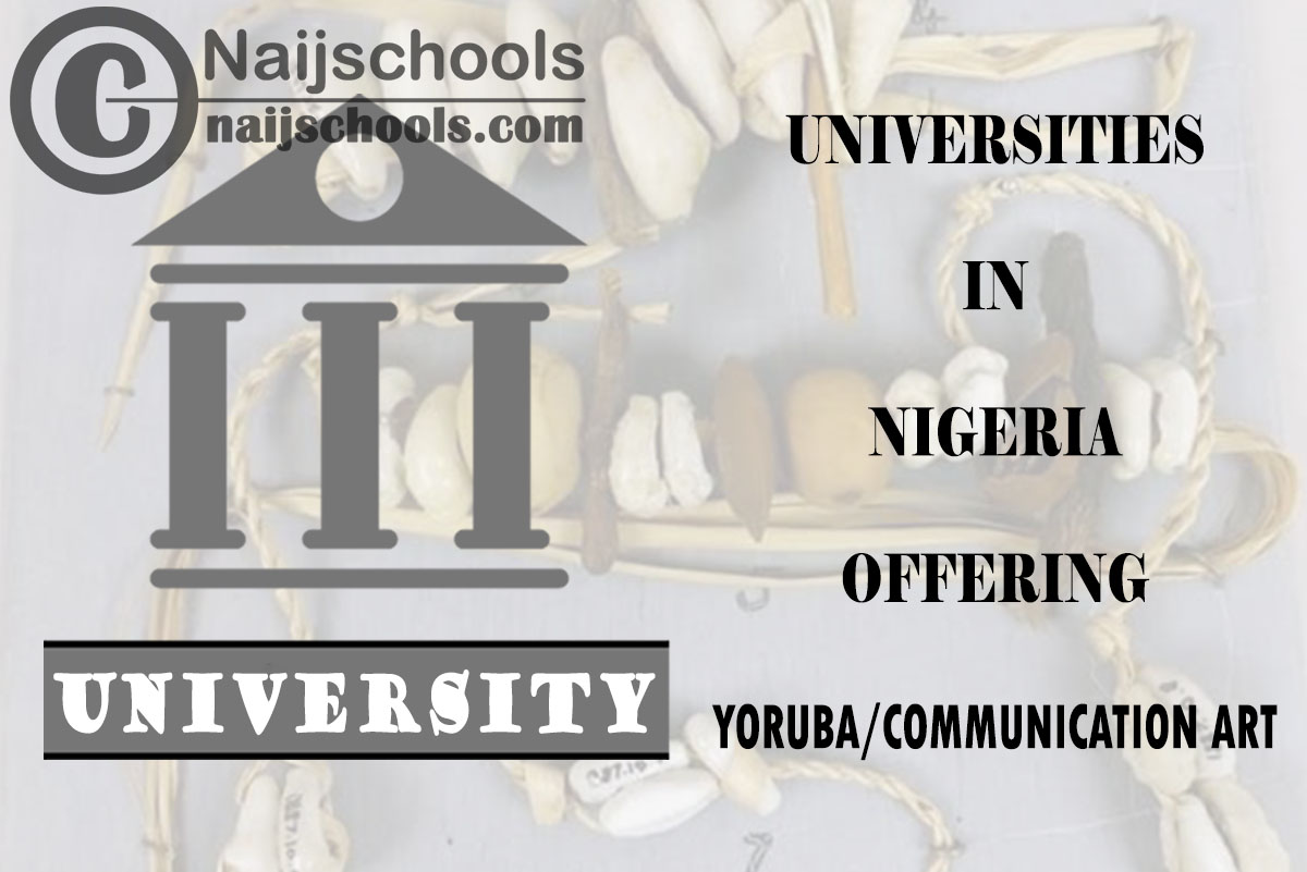 List of Universities in Nigeria Offering Yoruba/Communication Art