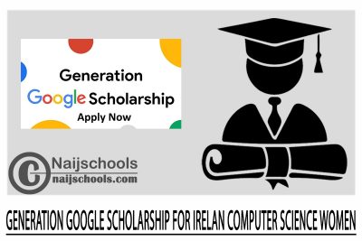 Generation Google Scholarship for Irelan Computer Science Women