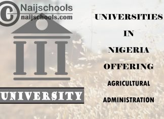 List of Universities in Nigeria Offering Agricultural Administration