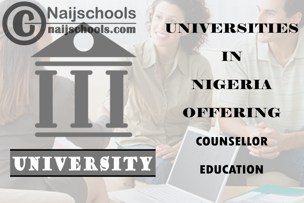 List of Universities in Nigeria Offering Counsellor Education