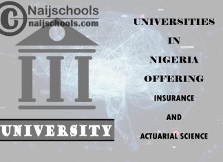 Universities in Nigeria Offering Insurance and Actuarial Science Universities in Nigeria Offering Insurance and Actuarial Science