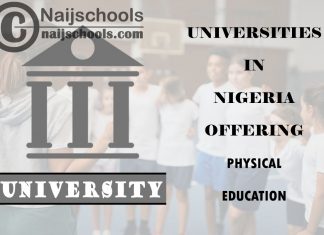 Full List of Universities in Nigeria Offering Physical Education List of Universities in Nigeria Offering Physical Education