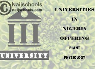 List of Universities in Nigeria Offering Plant Physiology